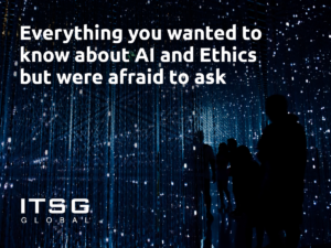 Everything you wanted to know about AI and Ethics but were afraid to ask