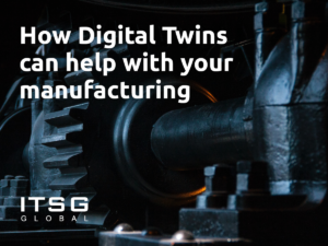 How Digital Twins can help with your manufacturing