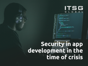 Security in app development in the time of crisis