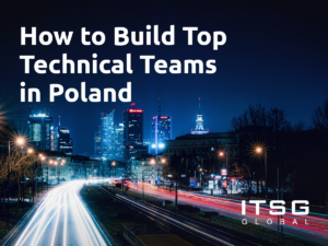 How to Build Top Technical Teams in Poland
